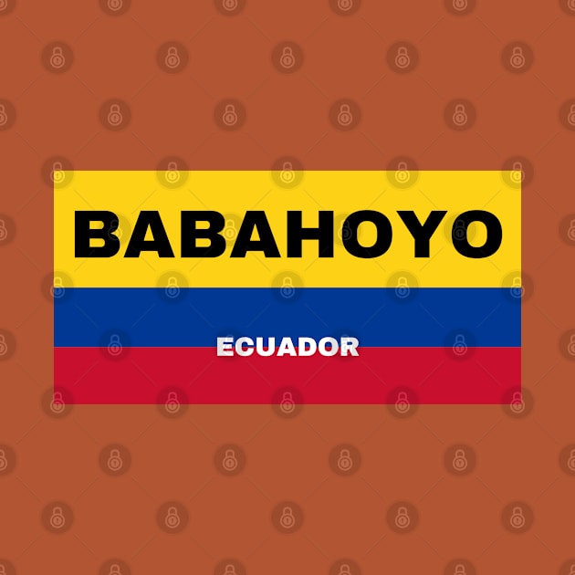 Babahoyo City in Ecuadorian Flag Colors by aybe7elf