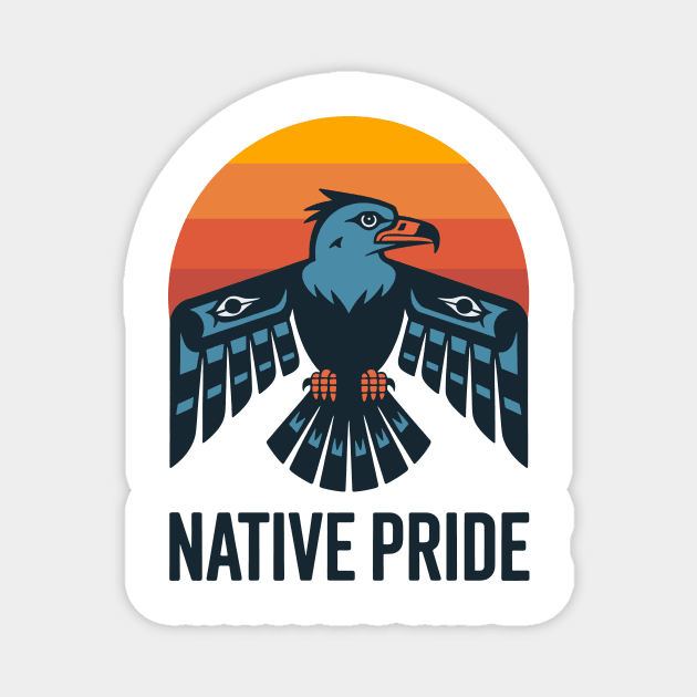 NATIVE PRIDE Magnet by CreativeSage