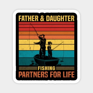 Father And Daughter Fishing Partners For Life Fishing Lover Magnet