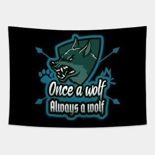 Once a wolf always a wolf Tapestry