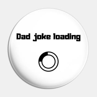 funny gift new for dad 2020 : dad joke loading Pin