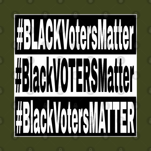 Black Voters Matter - Double-sided by SubversiveWare