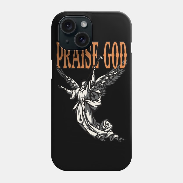 Praise God Phone Case by WALK BY FAITH NOT BY SIGHT