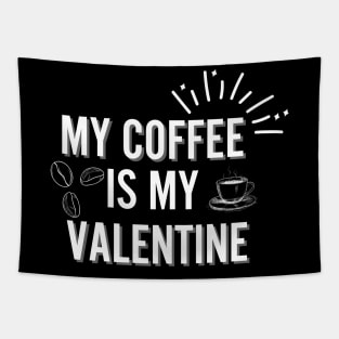 coffee is my valentine Tapestry