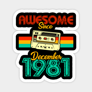 Awesome since December 1981 Magnet