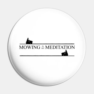 Mowing Meditation Pin