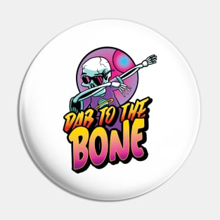 Dab To The Bone Pin