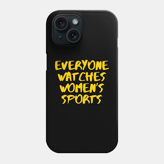 Everyone Watches Women's Sports Phone Case by Bouteeqify