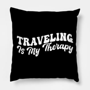 Traveling Is My Therapy Pillow