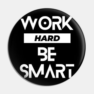 Work hard be smart typography design Pin