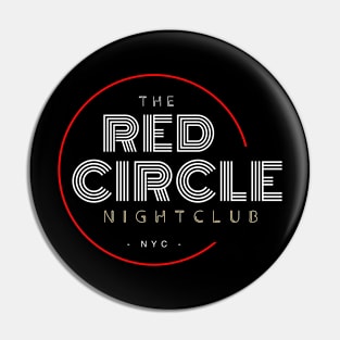 The Red Circle Nightclub Pin