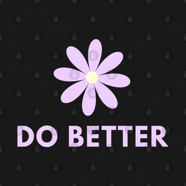 Do Better by BlackMeme94