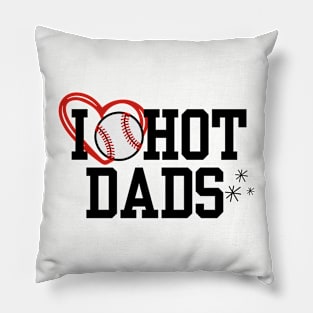 I Love Baseball Hot Dads Pillow