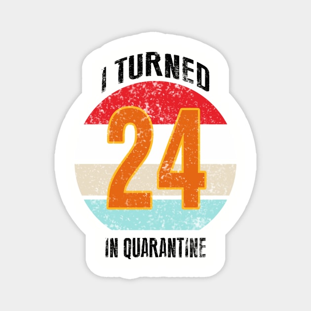 24th birthday in quarantine Magnet by GREEN GRAPE