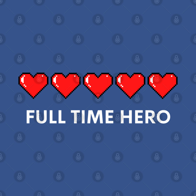 Discover 8 bit Video Game heart full time hero - 8 Bit Video Game - T-Shirt