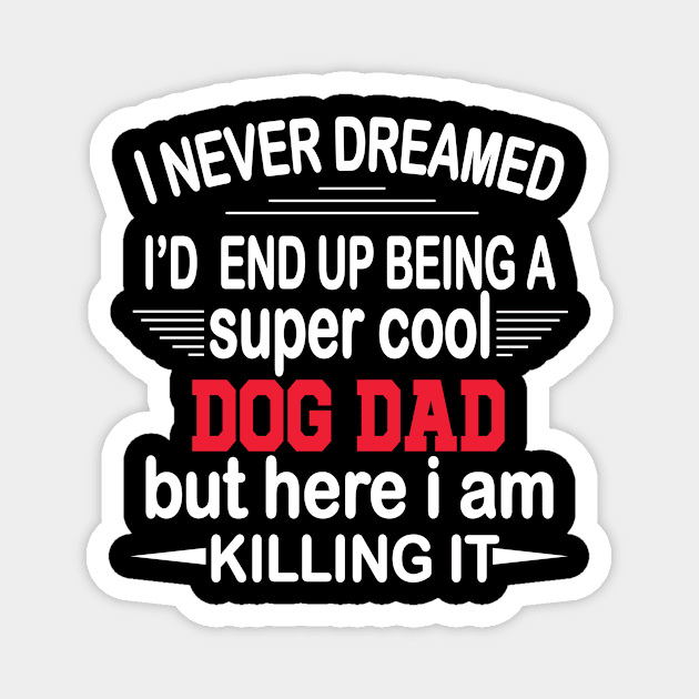 dog dad Magnet by othmane4