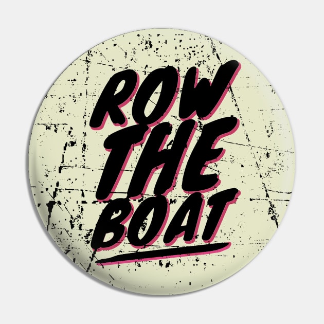 row the boat Pin by joyTrends