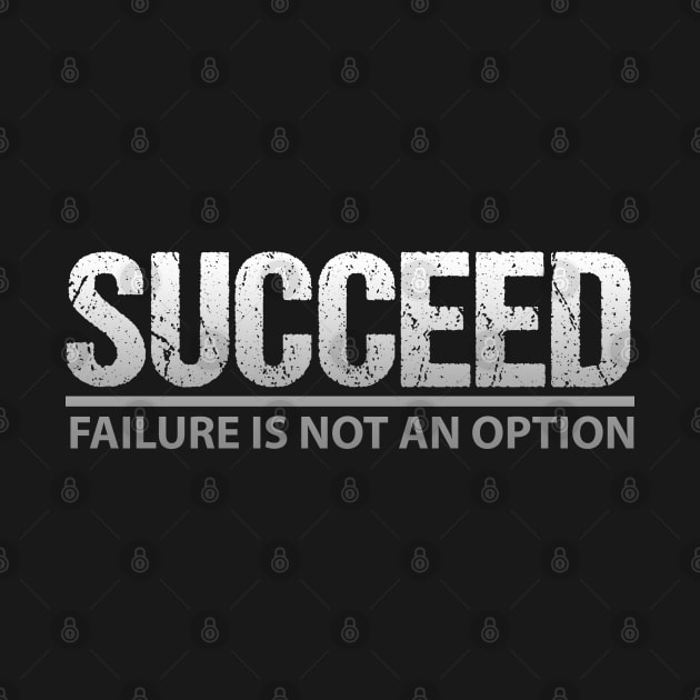 Succeed: Failure is not an Option Motivational by hybridgothica