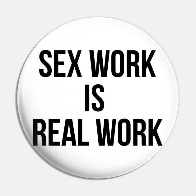 S3x Work is Real Work Pin by AlienClownThings