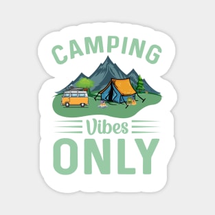 camping vibes only Magnet