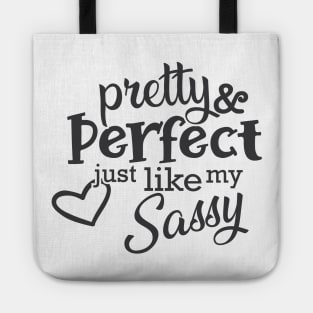 Sassy - Pretty and perfect just like my sassy Tote