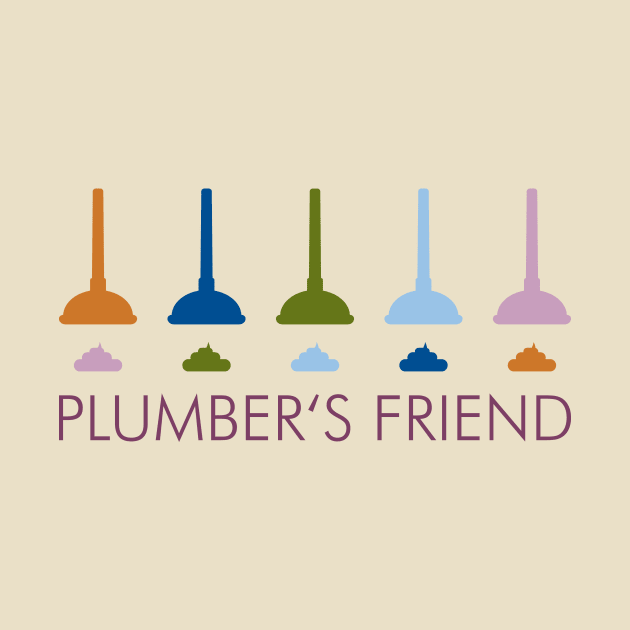 Plumbers Friend by schlag.art