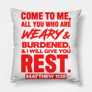 Matthew 11:28 Come to Me Pillow