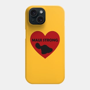 MAUI STRONG Phone Case