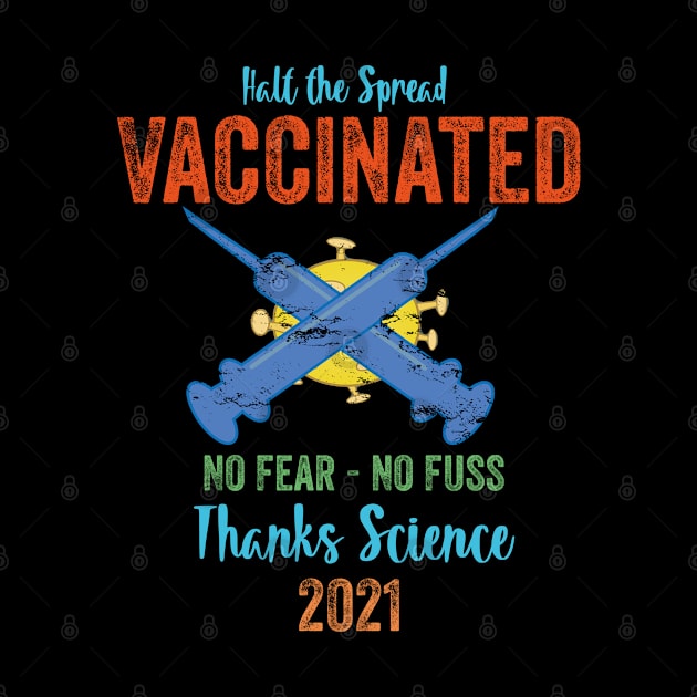 Vaccinated No Fear No Fuss Thanks Science 2021 by Citrus Canyon