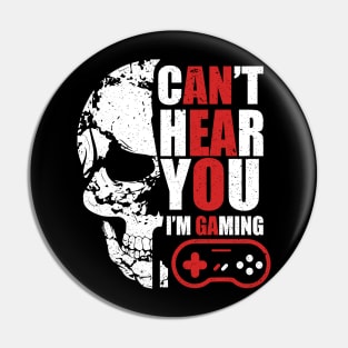 Can't hear you I am gaming Pin