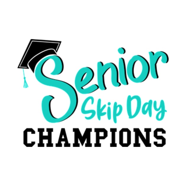 Senior Skip Day Champions by Hashop