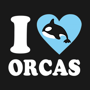 I Love Orcas, I Heart Orcas T-Shirt