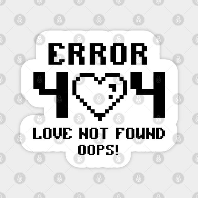 Error 404 Love Not Found Oops! Anti Valentines Club Love Sucks Magnet by Pop Cult Store