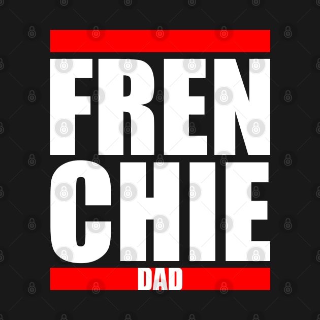 Frenchie Dad by CandyApparel