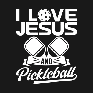 I Love Jesus and Pickleball Player T-Shirt