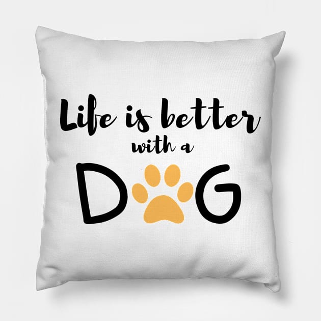 Life is Better With A Dog Pillow by Corazzon