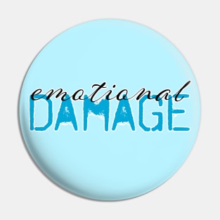 Emotional Damage Pin