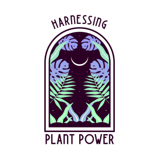 Harnessing Plant Power T Shirt T-Shirt