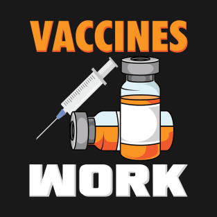 Vaccines Work T-Shirt