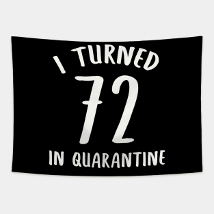 I Turned 72 In Quarantine Tapestry