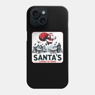 Santas Coming To Town Phone Case