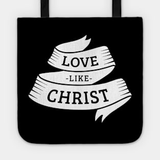 Love like Christ Tote