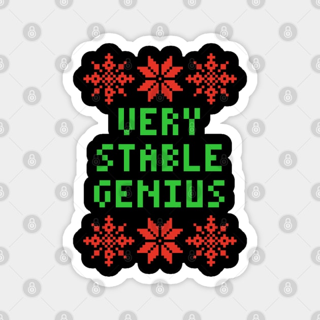 Very Stable Genius - Ugly Christmas Sweater Style Magnet by isstgeschichte