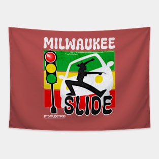 Milwaukee Slide • Passing on the right is Electric! Tapestry