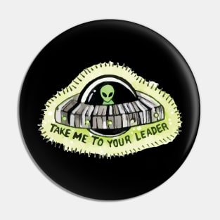 Take me to your leader! Pin