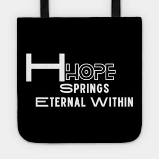 Hope Springs Eternal Within Tote