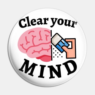 Clear your MIND Pin