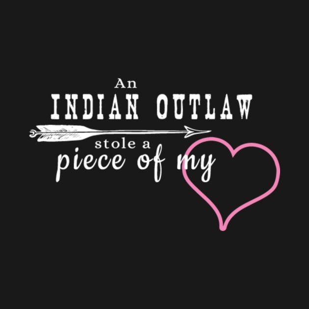 Indian Outlaw Stole a Piece of My Heart by dryweave