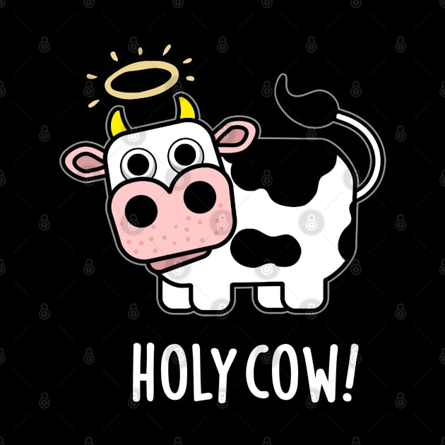 Holy Cow Cute Animal Pun by punnybone