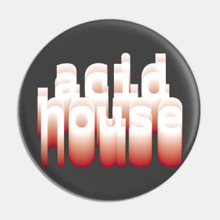 Acid House EDM Music Techno House Music Pin